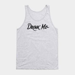 Drink Me - BLACK Tank Top